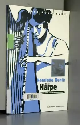 Couverture du produit · Henriette Renié et la harpe
