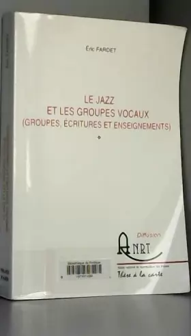 Couverture du produit · Le jazz et les groupes vocaux (groupes, écritures et enseignements)