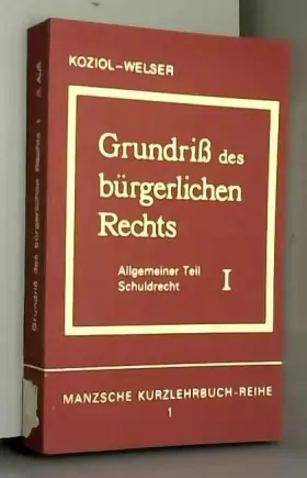 Couverture du produit · Grundriss des bürgerlichen Rechts Teil: Bd. 1., Allgemeiner Teil und Schuldrecht.