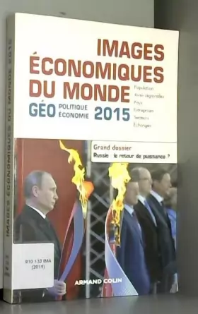 Couverture du produit · Images économiques du monde 2015. Dossier - Russie : le retour de puissance ?: Dossier. Russie : le retour de puissance ?