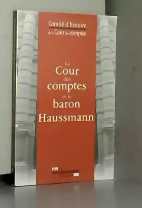 Couverture du produit · La cour des comptes et le baron Haussmann