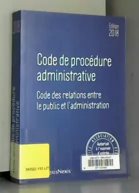 Couverture du produit · Code de procédure administrative 2018: Code des relations entre le public et l'administration