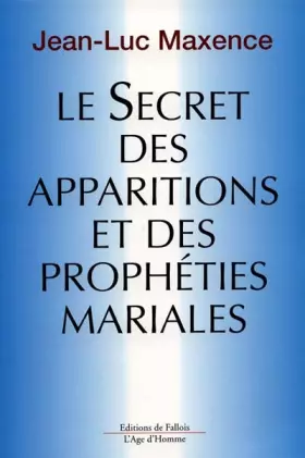 Couverture du produit · Le secret des apparitions et des prophéties mariales