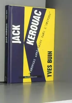 Couverture du produit · Jack Kerouac : vendredi après-midi dans l'univers