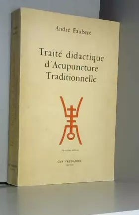 Couverture du produit · Traite didactique d acupuncture traditionnelle