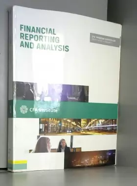 Couverture du produit · Financial Reporting and Analysis CFA Prorgram Curriculum 2014 Level 1 Volume 3