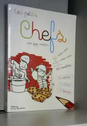 Couverture du produit · Les Petits Chefs. 100 recettes à cuisiner, à colorier et à dévorer