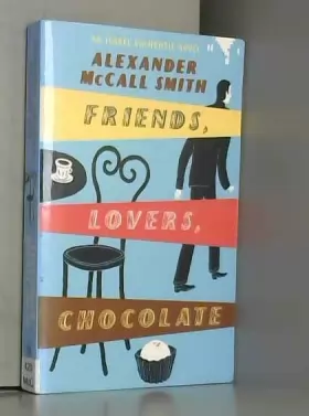 Couverture du produit · Friends, Lovers, Chocolate (Isabel Dalhousie Novels)
