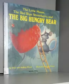 Couverture du produit · The Little Mouse, the Red Ripe Strawberry, and the Big Hungry Bear