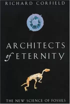 Couverture du produit · Architects of Eternity: The New Science of Fossils