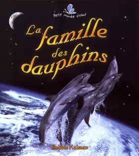 Couverture du produit · La Famille des Dauphins / Dolphins around the World