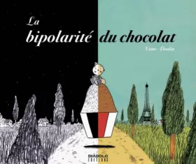 Couverture du produit · La bipolarité du chocolat