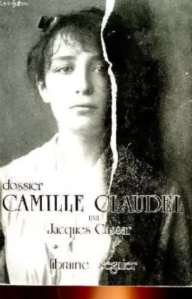 Couverture du produit · Dossier Camille Claudel