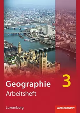Couverture du produit · Diercke Geographie - Ausgabe für Luxemburg: Arbeitsheft 3
