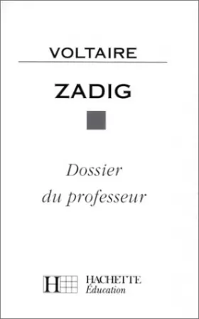 Couverture du produit · Classiques Hachette - Professeur : Zadig