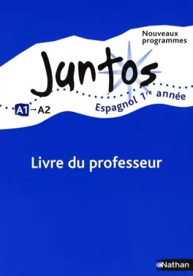 Couverture du produit · Juntos 1re année 2008 - Livre du professeur