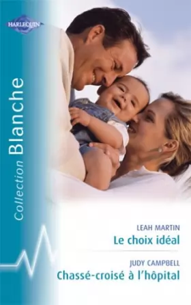 Couverture du produit · Le Choix Ideal - Chasse Croise a l'Hôpital Blanche 818