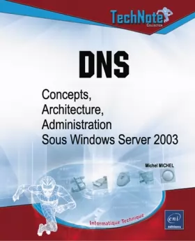 Couverture du produit · DNS : Concepts, architecture et administration sous Windows Server 2003