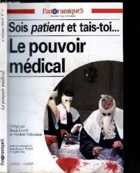 Couverture du produit · Panoramiques : Le pouvoir médical. Sois patient et tais-toi...