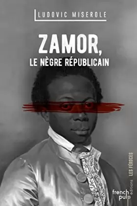 Couverture du produit · Zamor - Le nègre républicain
