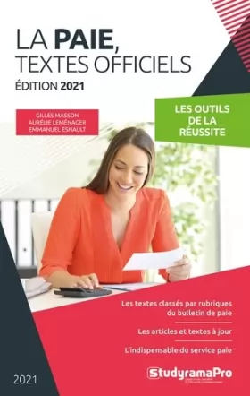 GILLES MASSON et EMMANUEL ESNAULT - La paie, textes officiels: Édition 2021