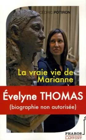 Couverture du produit · Evelyne Thomas : La vraie vie de Marianne