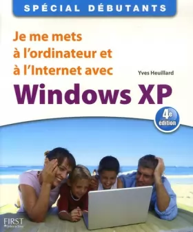 Couverture du produit · Je me mets à l'ordinateur et à l'Internet avec Windows XP