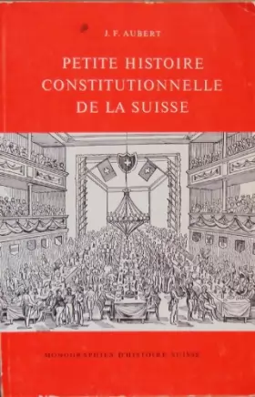 Couverture du produit · Petite histoire constitutionnelle de la suisse