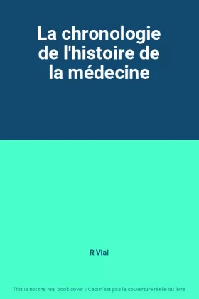 Couverture du produit · La chronologie de l'histoire de la médecine