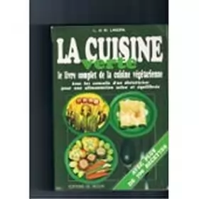 Couverture du produit · La cuisine verte: Le livre complet de la cuisine végétarienne
