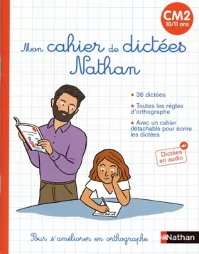 Couverture du produit · Mon cahier de dictées Nathan CM2 - Pour s'améliorer en orthographe - De 10 à 11 ans