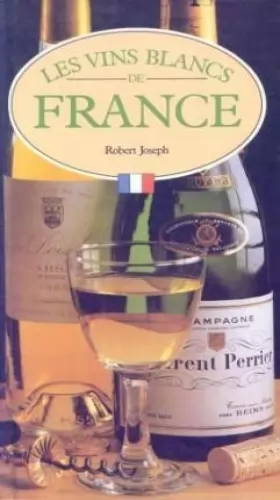 Couverture du produit · Les Vins blancs de France
