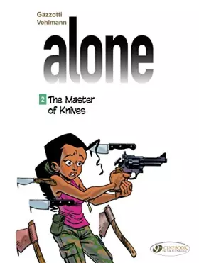 Couverture du produit · Alone - tome 2 The Master of Knives (02)