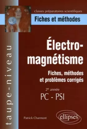 Couverture du produit · Electromagnétisme PC-PSI : Fiches et méthodes