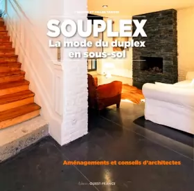 Couverture du produit · Souplex : la mode du duplex en sous-sol