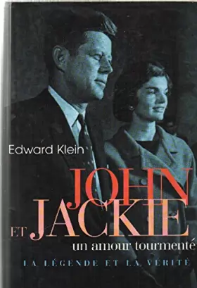 Couverture du produit · John et Jackie, un amour tourmenté : La légende et la vérité