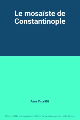 Couverture du produit · Le mosaïste de Constantinople