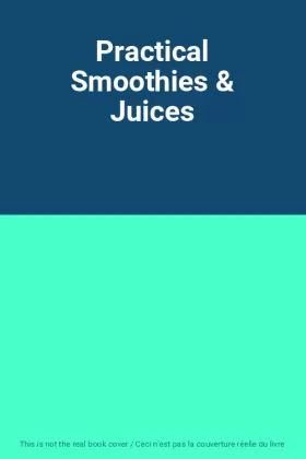 Couverture du produit · Practical Smoothies & Juices