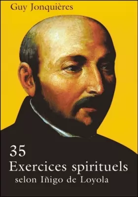 Couverture du produit · 35 exercices spirituels selon Iñigo de Loyola