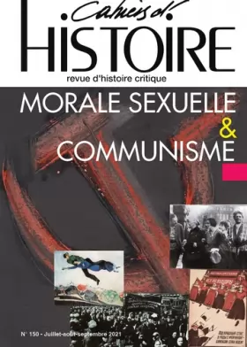 Couverture du produit · Cahiers d'Histoire n°150 : Morale sexuelle et communisme