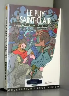 Couverture du produit · Le Puy Saint-Clair de Henri Troyat ( 1994 )