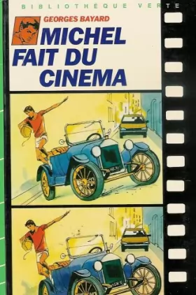 Couverture du produit · Michel fait du cinéma : Collection : Bibliothèque verte cartonnée & illustrée