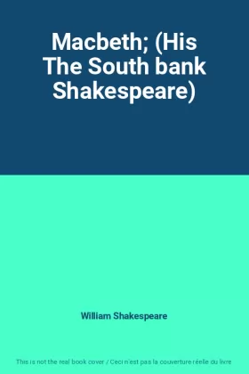 Couverture du produit · Macbeth (His The South bank Shakespeare)