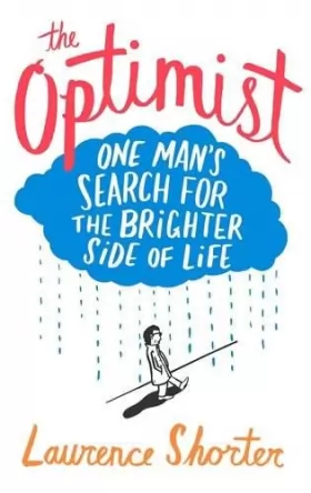 Couverture du produit · The Optimist: One Man's Search for the Brighter Side of Life