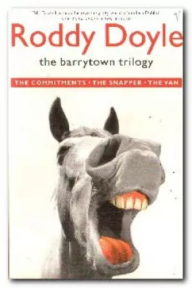 Couverture du produit · The Barrytown Trilogy: The Commitments The Snapper The Van