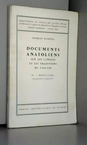 Couverture du produit · Georges Dumézil,... Documents anatoliens sur les langues et les traditions du Caucase