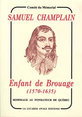 Couverture du produit · Samuel Champlain : Enfant de Brouage (1570-1635)