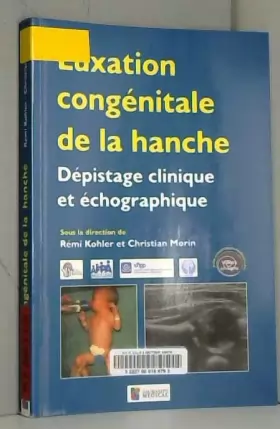 Couverture du produit · Luxation congénitale de la hanche: Dépistage clinique et échographique