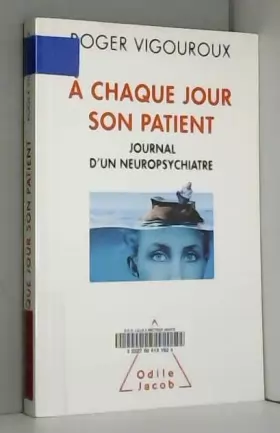 Couverture du produit · A chaque jour son patient: Journal d'un neuro-psychiatre