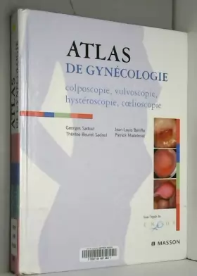 Couverture du produit · Atlas de gynécologie : Colposcopie, vulvoscopie, hystéroscopie, coelioscopie (Ancien Prix éditeur : 115 euros)